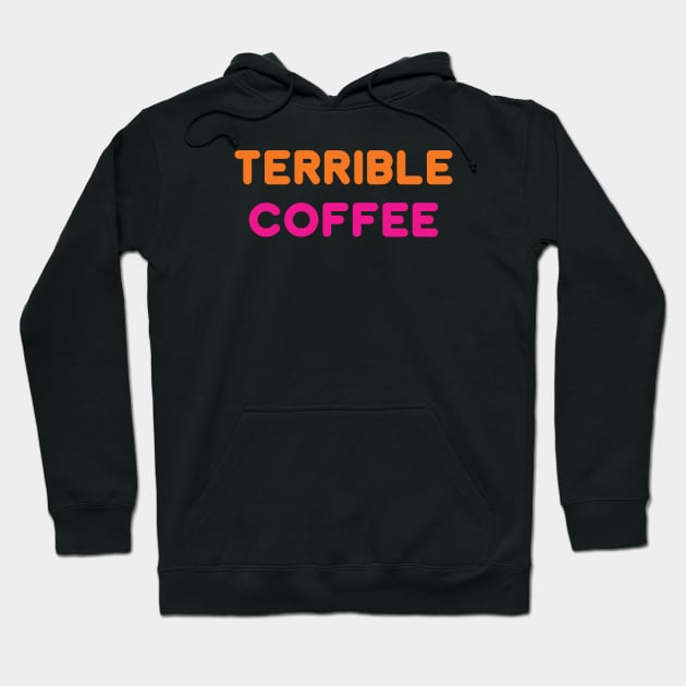 Terrible Coffee Hoodie by WMKDesign